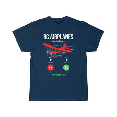RC Airplanes Are Calling Aircraft Drone Flyer T-SHIRT THE AV8R